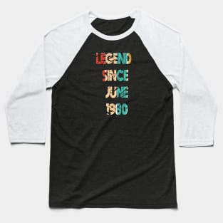 Retro Vintage 40th Birthday Awesome Since June 1980 - Retro Vintage Legend Since June 1980 Gift Idea, epic since 1980, made in 1980 Baseball T-Shirt